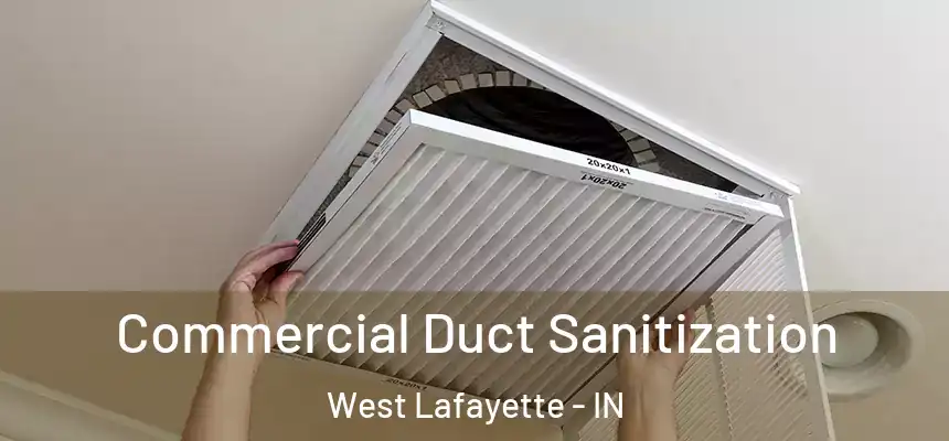  Commercial Duct Sanitization West Lafayette - IN